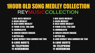 1 hour nonstop medley old song collection by rey music collection