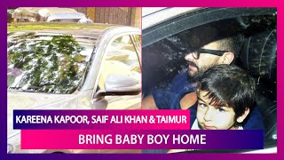 Kareena Kapoor, Saif Ali Khan & Taimur Bring Baby Boy Home; Little Boy Seen Sleeping In Nanny’s Arms