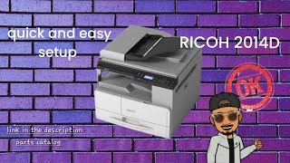 RICOH 2014D | quick and easy setup