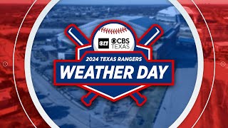 CBS Texas 2024 Texas Rangers Weather Day