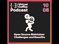 Open Source Maintainer Challenges and Benefits