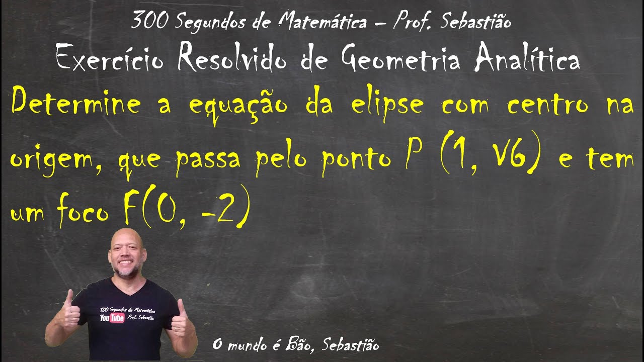 GEOMETRIA ANALÍTICA - CÔNICAS - Exercício 5 - Determine A Equação Da ...