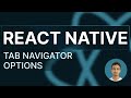React Native Tutorial - 81 - Tab Navigation Options