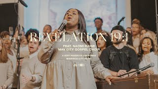 Revelation 19:1 (feat. Naomi Raine & Mav City Gospel Choir) | Maverick City Musi