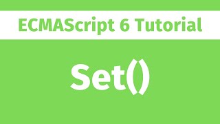 ECMAScript Tutorial - What is Set() in JavaScript? ES6 Series