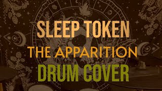 Sleep Token - The Apparition (Drum Cover)