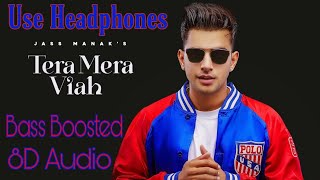 Tera Mera Viah | Jass Manak [Bass Boosted & 8D Audio] | Latest Punjabi Songs 2019 | Harman Creations