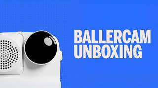 BallerCam Hardware Walkthrough