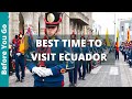 When is the BEST TIME To Visit Ecuador? is it SUMMER? or WINTER? when is pretty nature? Amazon?