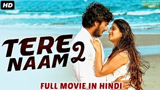 TERE NAAM 2 - Hindi Dubbed Action Romantic Full Movie | South Indian Movies Hindi Dubbed Full Movie