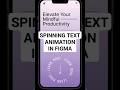 How to create a Spinning text animation in Figma #figmatutorial #figmatips #productdesign #figma