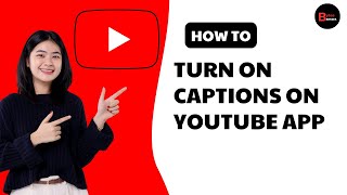 How To Turn On Captions On YouTube App