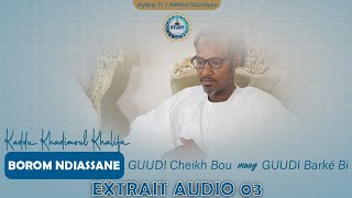 [Extrait Audio 03] Kaddu Khadimoul Khalifia / BOROM NDIASSANE / TOLOUWAYAM / GOUDI CHEIKH BOU 2025