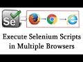 How to Run Selenium Scripts in Multiple Browsers