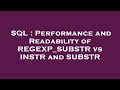 SQL : Performance and Readability of REGEXP_SUBSTR vs INSTR and SUBSTR