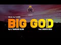 A. 'Damilare Elijah -  Big God (With Andrew Bello) (Official Lyrics Video)