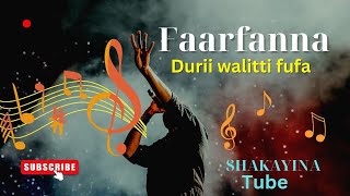 Faarfanna Durii walitti fufa