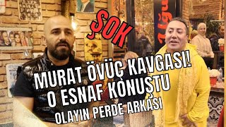 MURAT ÖVÜÇ KAVGASININ PERDE ARKASI,  KİM HAKLI? #muratövüç #türkiye #kavga