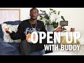 Open Up w/ Buddy