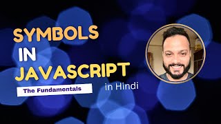 What is Symbol ? | Javascript Tutorial in Hindi 2025