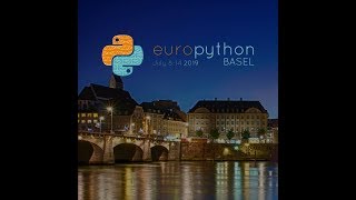 Boston - EuroPython Basel Wednesday, 10th 2019