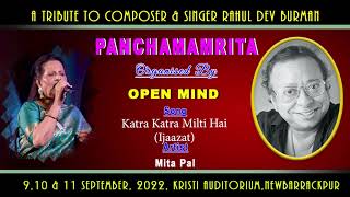 Katra Katra Milti Hai…|| Mita Pal || Asha Bhosle || R.D.Burman || Open Mind||