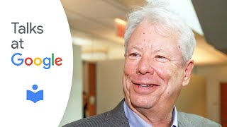 Improving Decisions About Health, Wealth, and Happiness | Richard Thaler | Talks at Google