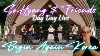 소향앤프렌즈 'Day Day' 라이브 비긴 어게인 코리아 REACTION!! - Sohyang & Friends 'Day Day' Live Begin Again Korea