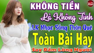 KHÔNG TIỀN LÀ KHÔNG TÌNH ➤ MAI TIẾN ĐẠT ➤ LK Nhạc Sống Thôn Quê Toàn Bài Hay Mở Nghe NGỌT LỊM TIM