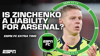 Is Zinchenko a liability for Arsenal? | ESPN FC Extra Time