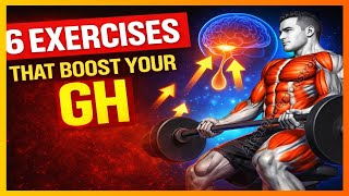 6 EXERCISES THAT SKYROCKET YOUR GH GROWTH HORMONE