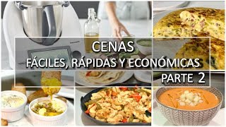 CENAS FÁCILES 🌟, RÁPIDAS ⌛​ Y ECONÓMICAS 💸​ con THERMOMIX ✅ | PARTE 2