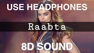 Raabta 8D Song - Raabta | Sushant Singh Rajput |  | Kriti Sanon | ( Just Feel )