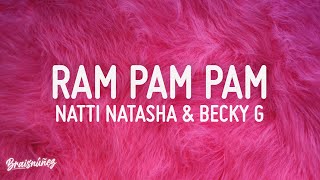 RAM PAM PAM - NATTI NATASHA & BECKY G (LETRA)