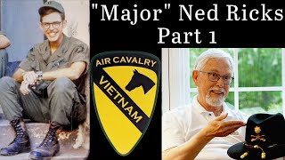 The 1st Cavalry Division - Major Ned B. Ricks - Vietnam War Veteran - Part 1