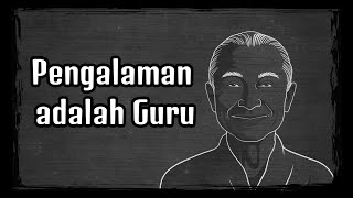 Belajarlah Dari Pengalaman | Pengalaman adalah guru terbaik