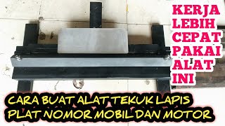 cara buat alat tekuk  lapis plat nomor mobil dan motor