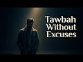 Tawbah Without Excuses | Deep Islamic Nasheed | Return to Allah | Muslim Tune