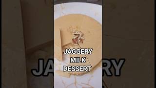 Jaggery Milk Dessert Recipe #shorts #shortfeed #dessert