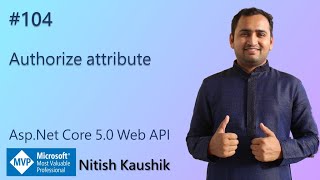 Secure Web API using Authorize attribute | ASP.NET Core 5.0 Web API Tutorial