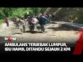 Detik-Detik Penyelamatan Dramatis pada Ibu Hamil yang Terjebak di Jalan Berlumpur | AKIM tvOne