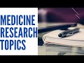 Medicine Research Topics l Research Topics for Medical Students l Medical Research Ideas