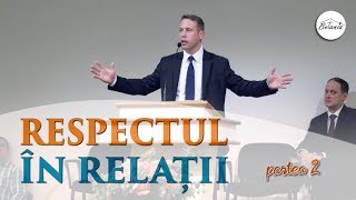 Avram Hadarau // RESPECTUL IN RELATII (partea 2)