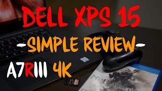 Dell XPS 15 9570 Review | Simple Tech Review | A7RIII 4K