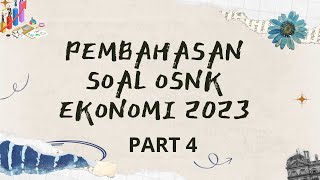 SOAL OSN EKONOMI 2023 PART 4 | PEMBAHASAN SOAL OSNK EKONOMI 2023 PART 4