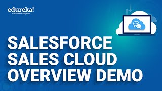 Salesforce Sales Cloud Overview Demo | Salesforce sales Cloud | Salesforce Training | Edureka Rewind