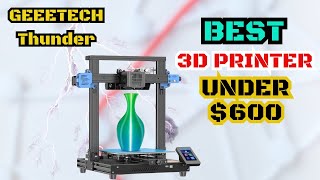 GEEETECH Thunder | Best 3D Printer For Quick Prototype Test | 2024 Review