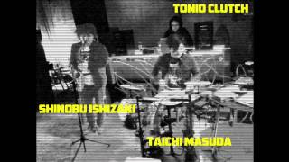 Shinobu Ishizaki, Taichi Masuda, Tonio Clutch (Electronic Jam Session)