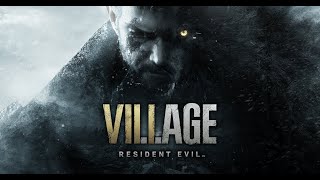 Resident Evil 8: Village Live Stream WalkThrough Part 8