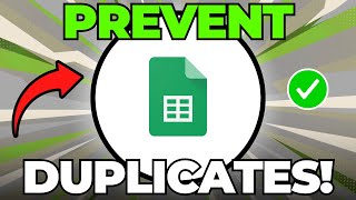 How to Prevent Duplicate Data Entries in Google Sheets